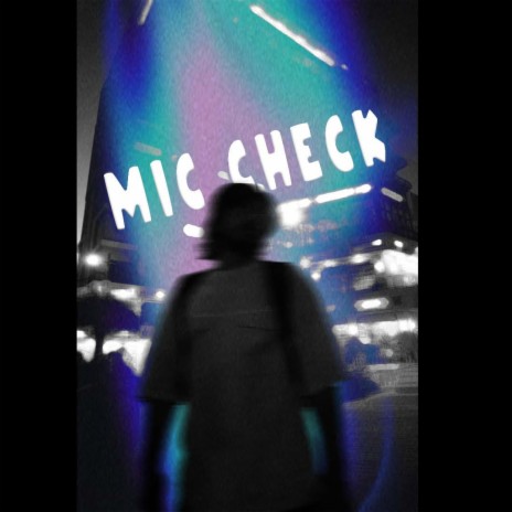 MIC CHECK | Boomplay Music