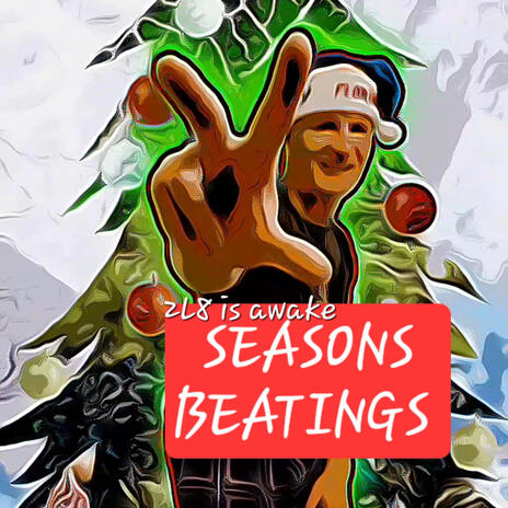 Seasons beatings