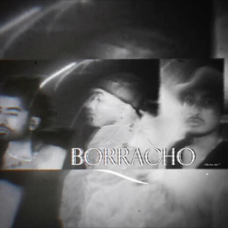 BORRACHO. ft. Dani Guzman, Reckmond & I like her vibe