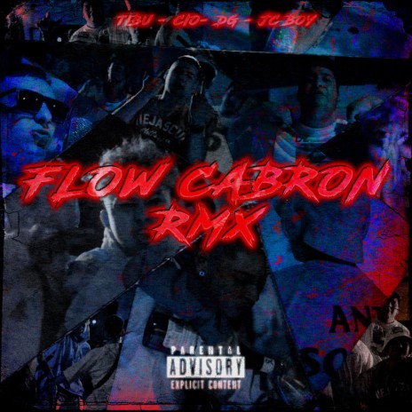 Flow Cabron (Remix) ft. CIO, DG & JC BOY | Boomplay Music