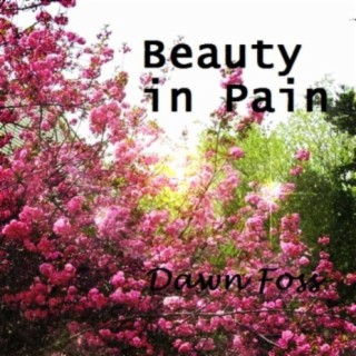 Beauty in Pain