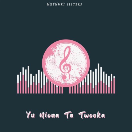 Yu niona ta twooka  | Boomplay Music