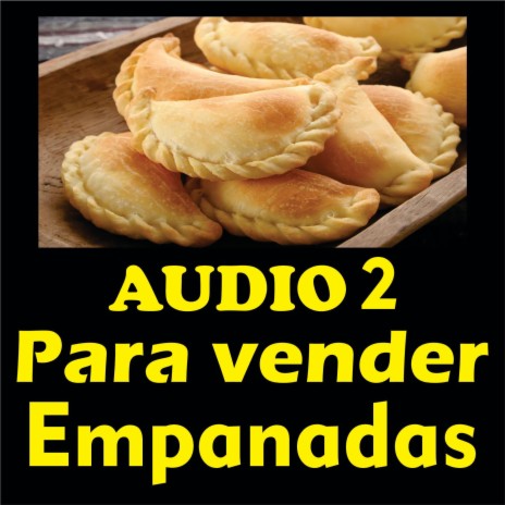 Audio 2 para vender empanadas