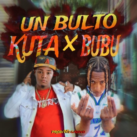 Un Bulto El Kuta ft. BuBu | Boomplay Music