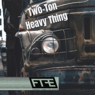 Two-Ton Heavy Thing (Fastest Turbo Fire Engine)