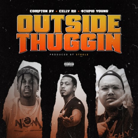 Outside Thuggin ft. $tupid Young & Celly Ru | Boomplay Music