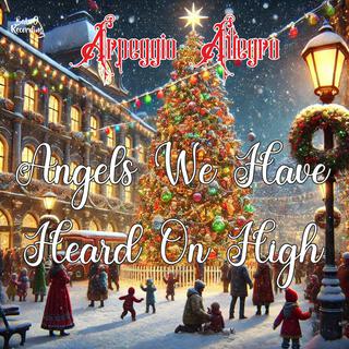 Christmas carols : Angels We Have Heard On High