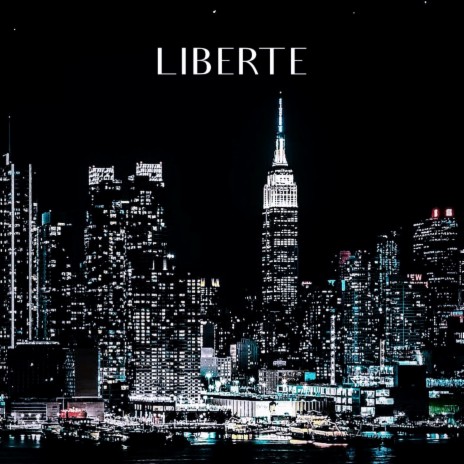 LIBERTE | Boomplay Music