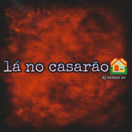 La no casarão | Boomplay Music