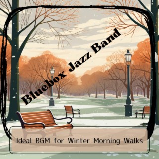 Ideal Bgm for Winter Morning Walks