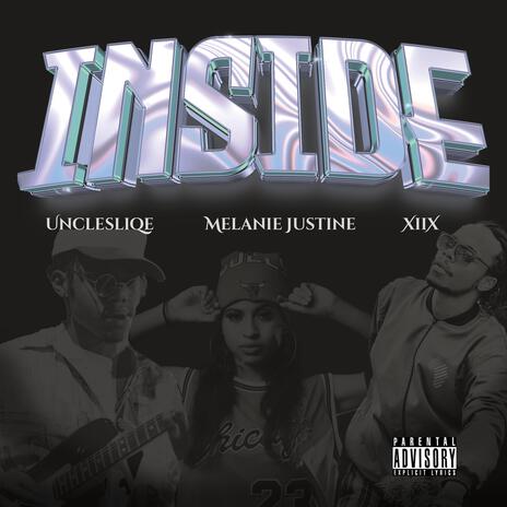 Inside ft. XiiX & UncleSliqe | Boomplay Music