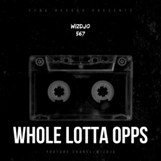 WHOLE LOTTA OPPS (2022 sample drill type)