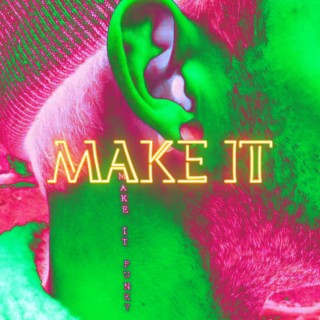 Make it