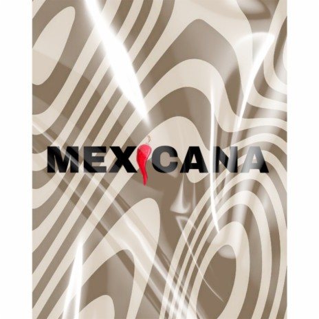 MEXICANA | Boomplay Music