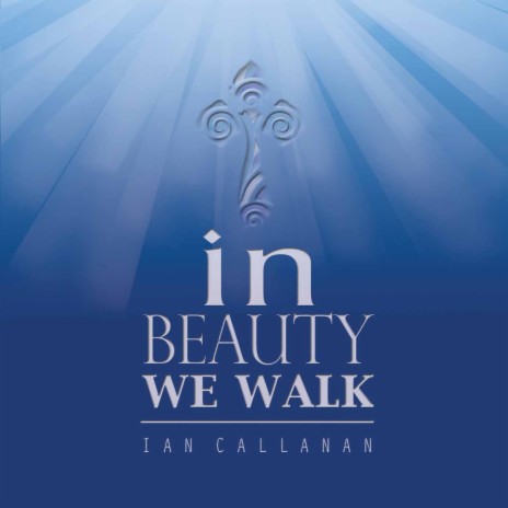 In Beauty We Walk | Boomplay Music