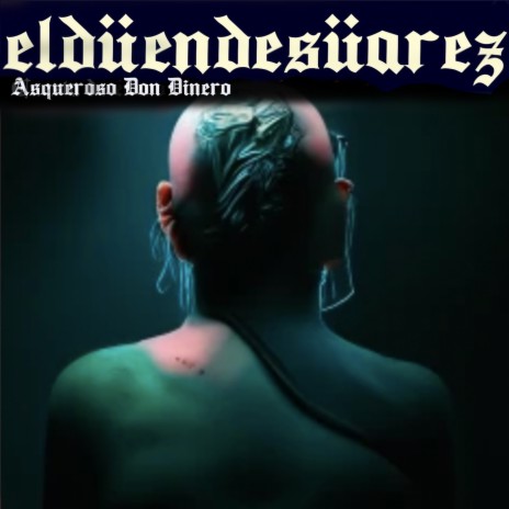 Asqueroso Don Dinero | Boomplay Music
