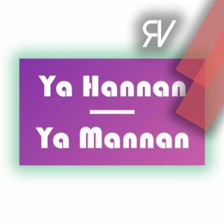 Ya Hannan Ya Mannan