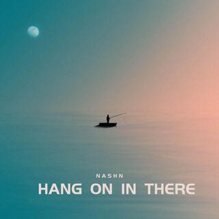 Hang (On)In There