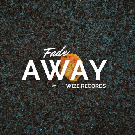 Fade Away | Boomplay Music