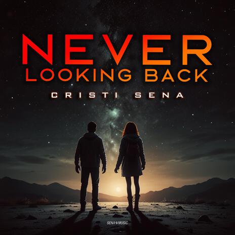 Never Looking Back | Boomplay Music