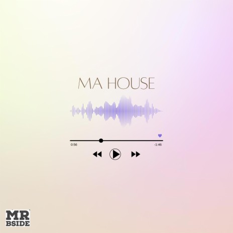 Ma House | Boomplay Music