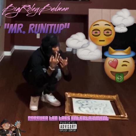 Mr. RunItUp | Boomplay Music