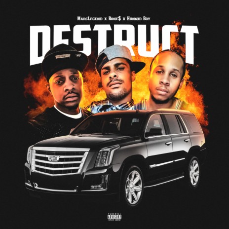 Destruct ft. Bone$ & Hunnid Boy | Boomplay Music