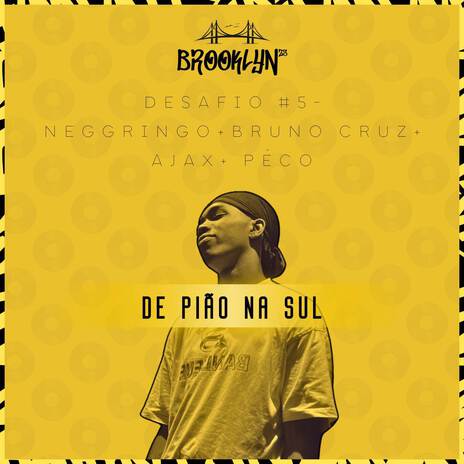 De Pião na Sul ft. Bruno Cruz, Péco Oficial & AJAX Oficial | Boomplay Music