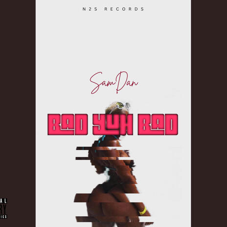 Bad Yuh Bad | Boomplay Music