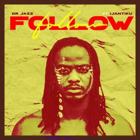 Follow (feat. Ijantiku) | Boomplay Music