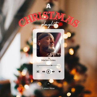 A Christmas Playlist By Marlon Coles