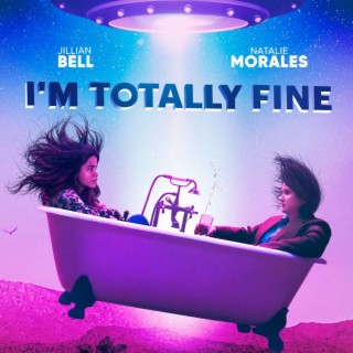 I'm Totally Fine (Original Motion Picture Soundtrack)