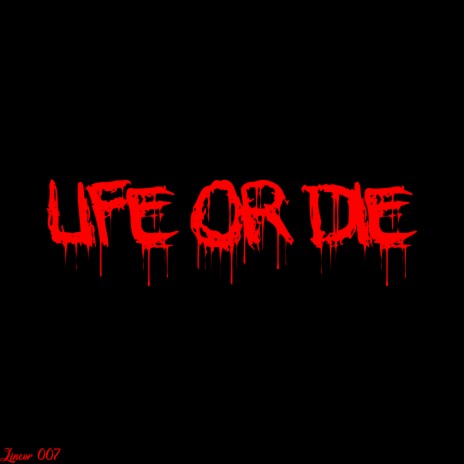 Life or Die