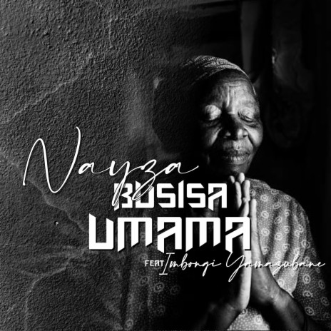 BUSISA UMAMA ft. IMBONGI YAMAZUBANE | Boomplay Music