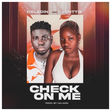 Check on Me ft. Luhttie | Boomplay Music