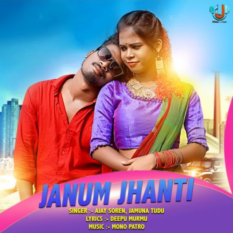 Janum Jhanti ft. Jamuna Tudu | Boomplay Music