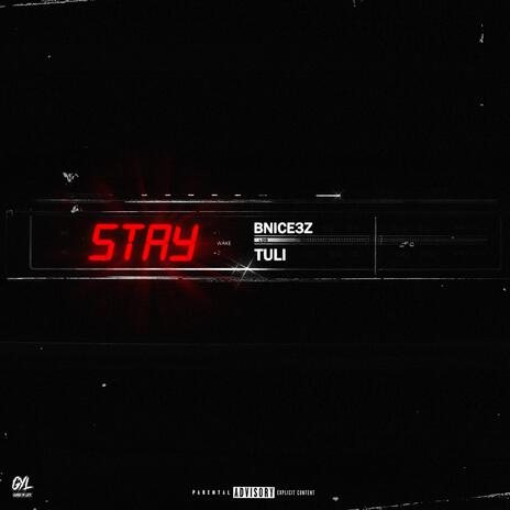 Stay ft. TULI | Boomplay Music