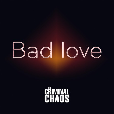 Bad Love | Boomplay Music