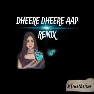 Dheere dheere aap