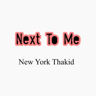 Next to me