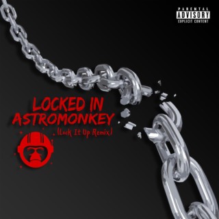 Locked In (Lock It Up Remix)