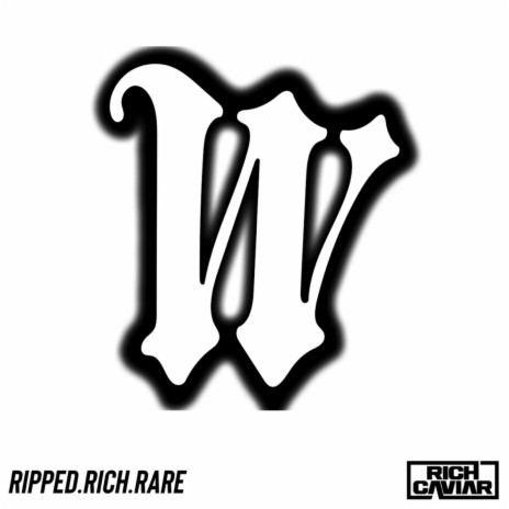 RIPPED.RICH.RARE