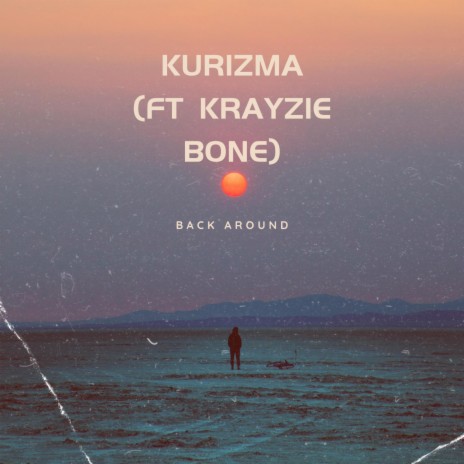 Back around ft. Krayzie bone