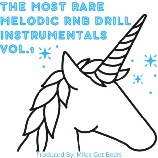 The Most Rare Melodic Rnb Drill Instrumentals, Vol. 1