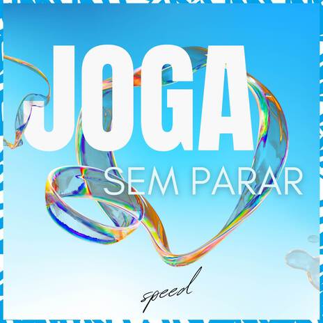 Joga Sem Parar (Speed) ft. MC DZL & wBoy | Boomplay Music