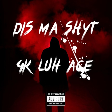 Dis Ma Shyt | Boomplay Music