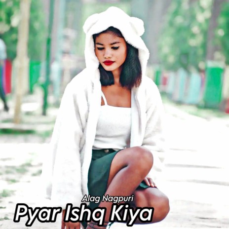 Pyar Ishq Kiya | Boomplay Music