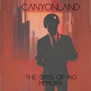 The Days of No Memory