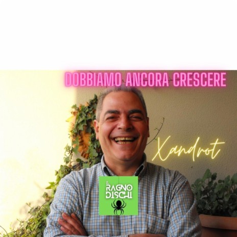 Dobbiamo ancora crescere