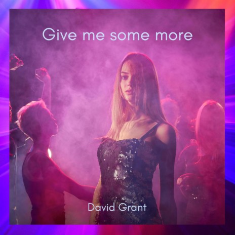 Give me some more | Boomplay Music